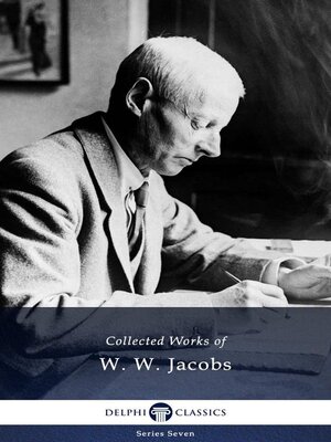 Delphi Collected Works of W. W. Jacobs (Illustrated) - ebook